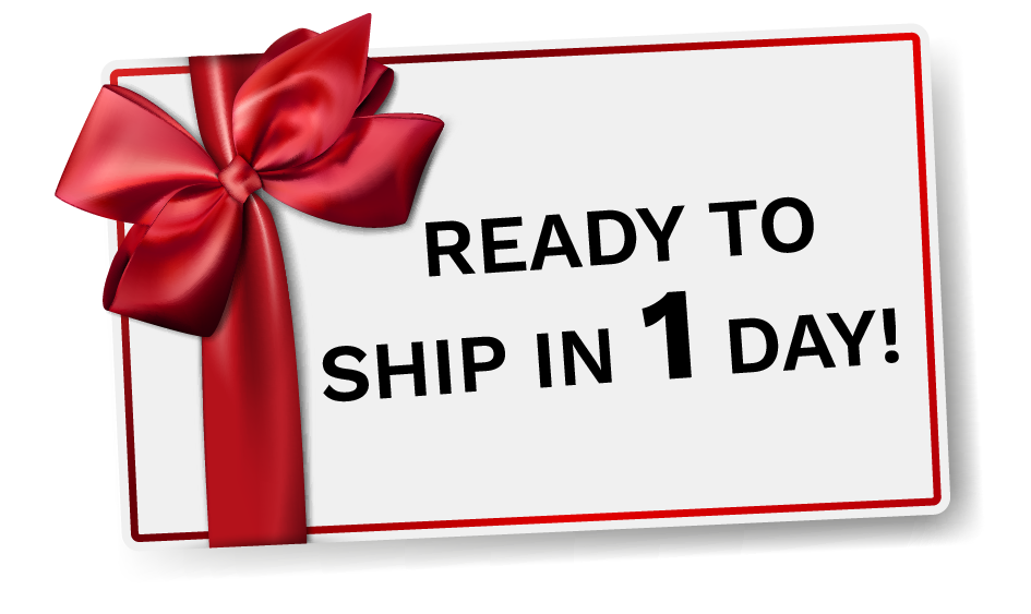 Ready to Ship in 1 Day!